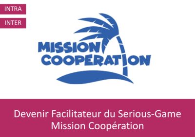 Devenir Facilitateur du serious game Mission coopération